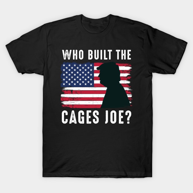 Who Built The Cages Joe? Trump 2020 Debate T-Shirt by Metal Works